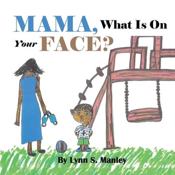 portada Mama, What is on Your Face? (en Inglés)