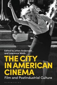 portada The City in American Cinema: Film and Postindustrial Culture (in English)