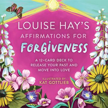portada Louise Hay's Affirmations for Forgiveness: A 12-Card Deck to Release Your Past and Move Into Love (in English)