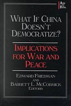 portada what if china doesn't democratize?: implications for war and peace