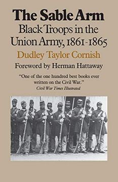 portada The Sable Arm: Black Troops in the Union Army, 1861-1865 (in English)