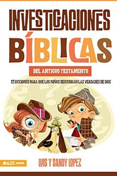 portada Investigaciones Bíblicas del at: 12 Lecciones Para que los Niños Descubran las Verdades de Dios.