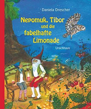 portada Nepomuk, Tibor und die Fabelhafte Limonade (en Alemán)