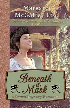 portada Beneath the Mask: A Sweet Regency Romance