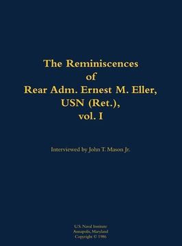 portada Reminiscences of Rear Adm. Ernest M. Eller, USN (Ret.), vol. 1 (en Inglés)