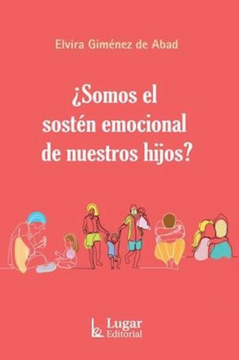 portada Somos el Sosten Emocional de Nuestros Hijos? (in Spanish)