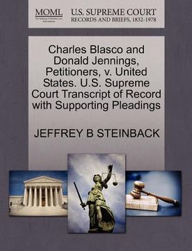 portada charles blasco and donald jennings, petitioners, v. united states. u.s. supreme court transcript of record with supporting pleadings