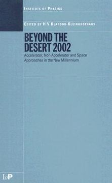 portada beyond the desert 2002: accelerator, non-accelerator and space approaches in the new millennium (en Inglés)