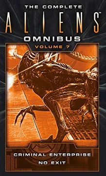 portada The Complete Aliens Omnibus: Volume Seven (Criminal Enterprise, no Exit) 