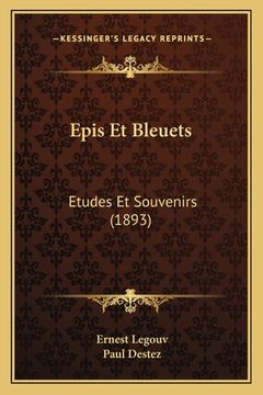 portada Epis Et Bleuets: Etudes Et Souvenirs (1893) (en Francés)