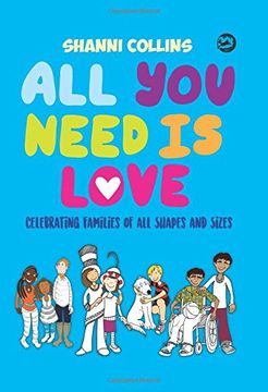 portada All You Need Is Love: Celebrating Families of All Shapes and Sizes