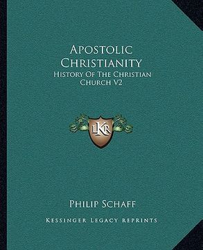portada apostolic christianity: history of the christian church v2 (en Inglés)