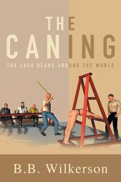 portada The Caning: The Lash Heard Around the World 