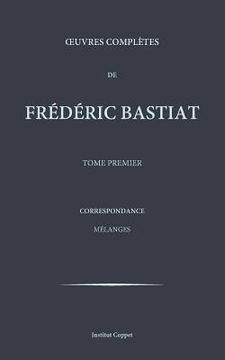 portada Oeuvres completes de Frederic Bastiat - tome 1 (in French)
