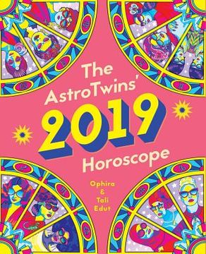 portada The Astrotwins' 2019 Horoscope: The Complete Annual Astrology Guide for Every Sun Sign (en Inglés)