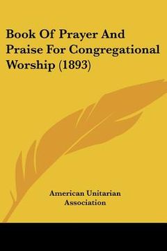 portada book of prayer and praise for congregational worship (1893) (en Inglés)