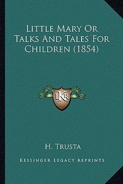 portada little mary or talks and tales for children (1854) (en Inglés)