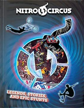 portada Nitro Circus Legends, Stories, and Epic Stunts: 1 
