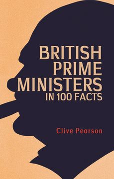 portada British Prime Ministers in 100 Facts (en Inglés)