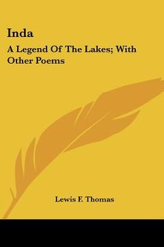 portada inda: a legend of the lakes; with other poems (in English)