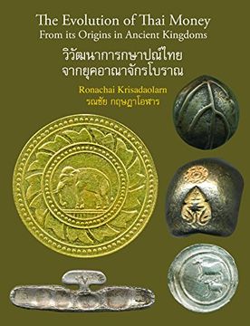 portada The Evolution of Thai Money: From Its Origins in Ancient Kingdoms (en Inglés)