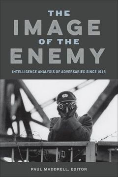 portada The Image of the Enemy: Intelligence Analysis of Adversaries since 1945