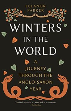 portada Winters in the World: A Journey Through the Anglo-Saxon Year (in English)