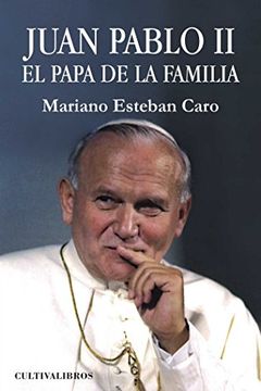 portada Juan Pablo Ii, El Papa De La Familia (Autor)