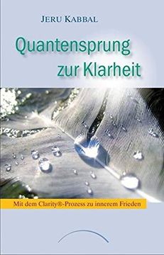 portada Quantensprung zur Klarheit: Mit dem Clarity®-Prozess zu Innerem Frieden (in German)