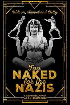 portada Wilson, Keppel and Betty - too Naked for the Nazis (in English)