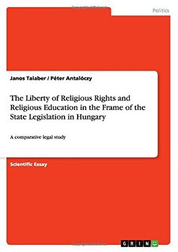 portada The Liberty of Religious Rights and Religious Education in the Frame of the State Legislation in Hungary