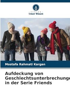 portada Aufdeckung von Geschlechtsunterbrechungen in der Serie Friends (in German)