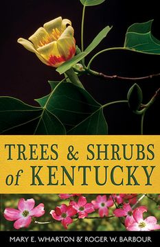 portada Trees and Shrubs of Kentucky (Kentucky Nature Studies) (in English)