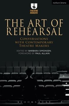 portada The Art of Rehearsal: Conversations with Contemporary Theatre Makers