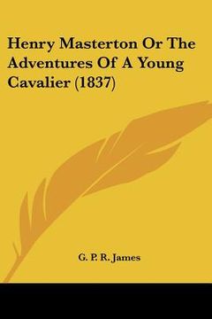 portada henry masterton or the adventures of a young cavalier (1837)