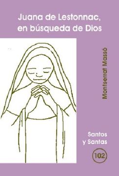 portada Juana de Lestonnac, en búsqueda de Dios (SANTOS Y SANTAS)
