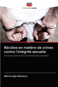 portada Récidive en matière de crimes contre l'intégrité sexuelle (in French)