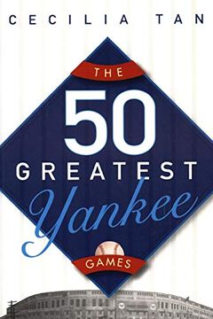 portada The 50 Greatest Yankee Games 