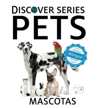 portada Pets / Mascotas: Xist Kids Bilingual Spanish English (en Inglés)