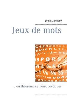 portada Jeux de mots: ...ou théorèmes et jeux poétiques (in French)