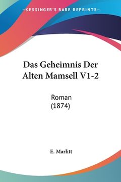 portada Das Geheimnis Der Alten Mamsell V1-2: Roman (1874) (en Alemán)