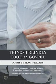 portada Things i Blindly Took as Gospel (en Inglés)