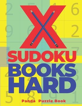 portada X Sudoku Books Hard: 200 Mind Teaser Puzzles Sudoku X - Brain Games Book For Adults