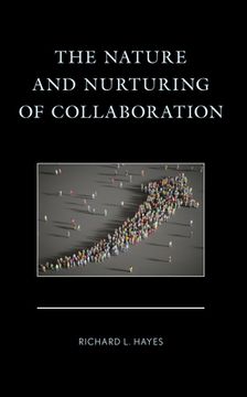 portada The Nature and Nurturing of Collaboration (en Inglés)
