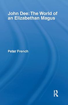 portada John Dee: The World of the Elizabethan Magus (en Inglés)