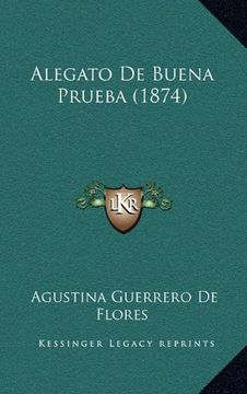 portada Alegato de Buena Prueba (1874) (in Spanish)