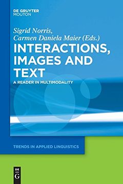 portada Texts, Images, and Interactions: A Reader in Multimodality (Trends in Applied Linguistics [Tal]) (in English)