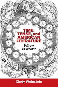 portada Time, Tense, and American Literature (Cambridge Studies in American Literature and Culture, Series Number 175) (in English)