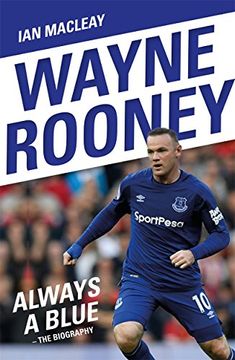 portada Wayne Rooney: Always a Blue (en Inglés)