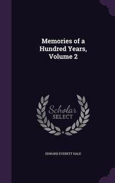 portada Memories of a Hundred Years, Volume 2 (en Inglés)